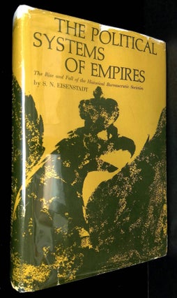 Item #B59413 The Political Systems of Empires. S. N. Eisenstadt
