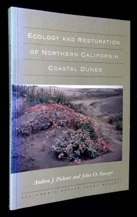 Item #B59497 Ecology and Restoration of Northern California Coastal Dunes. Andrea J. Pickart,...
