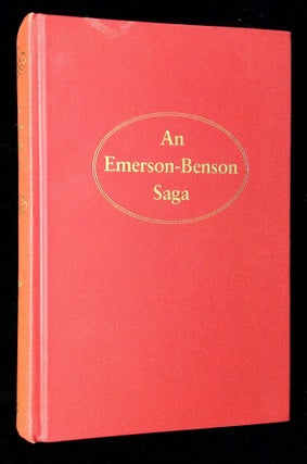 Item #B59514 An Emerson-Benson Saga: The Ancestry of Charles F. Emerson and Bessie Benson and the...