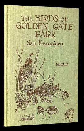 Item #B59531 Handbook of the Birds of Golden Gate Park, San Francisco. Joseph Mailliard