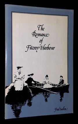 Item #B59536 The Romance of Fitzroy Harbour. Fred Sadler