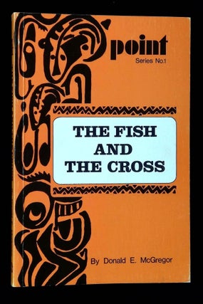 Item #B59575 The Fish and the Cross. Donald E. McGregor