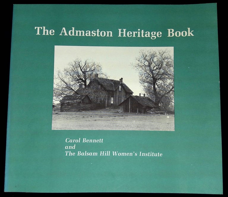 Item #B59614 The Admaston Heritage Book. Carol Bennett, the Balsam Hill Women's Institute.