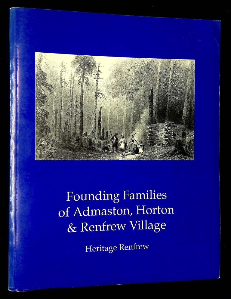 Item #B59617 Founding Families of Admaston, Horton & Renfrew Village. Carol Bennett.