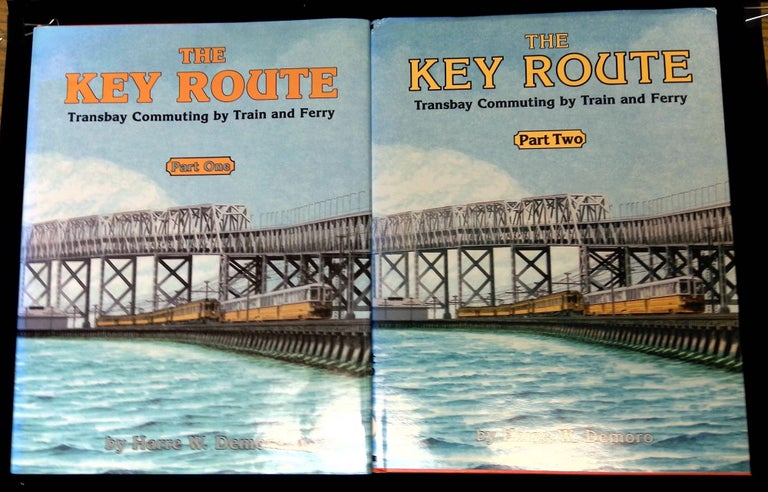 Item #B59621 The Key Route: Transbay Commuting by Train and Ferry--Part One and Two (Interurbans Special 95 and 97) [Two volume set!]. Harre W. Demoro.