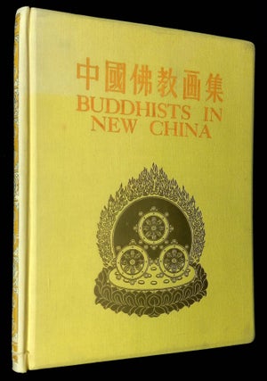 Item #B59630 Buddhists in New China. The Chinese Buddhist Association