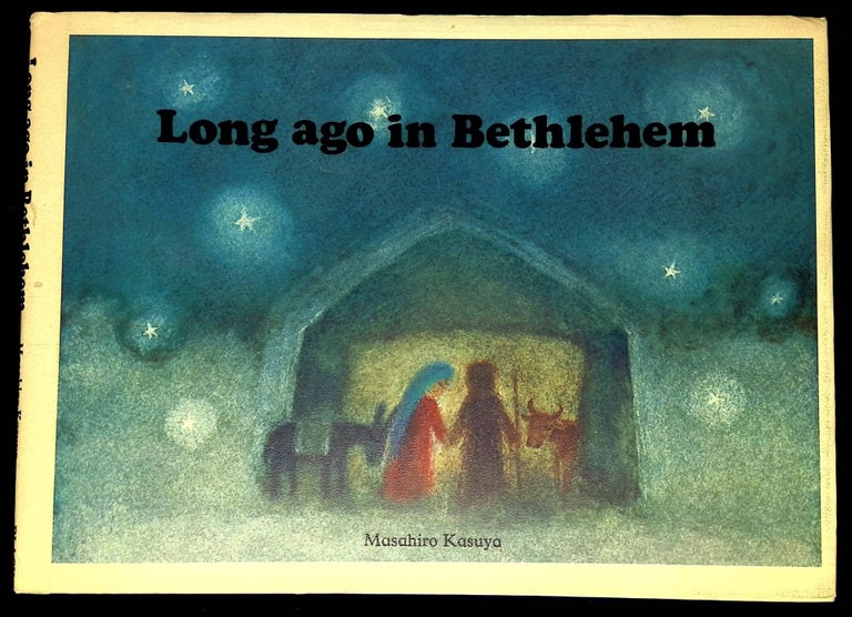 Item #B59632 Long Ago in Bethlehem. Masahiro Kasuya.