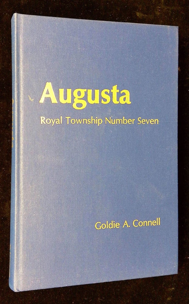 Item #B59634 Augusta: Royal Township Number Seven [Signed by Connell!]. Goldie A. Connell.