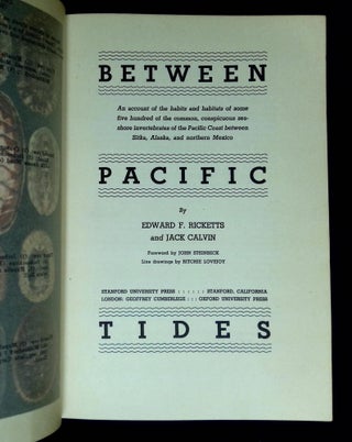 Between Pacific Tides: An Account of the Habits and Habitats of Some Five Hundred of the Common, Conspicuous Seashore Invertebrates of the Pacific Coast Between Sitka, Alaska, and Northern Mexico