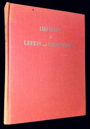 Item #B59652 History of Leeds and Grenville. Thad. W. H. Leavitt, William F. E. Morley