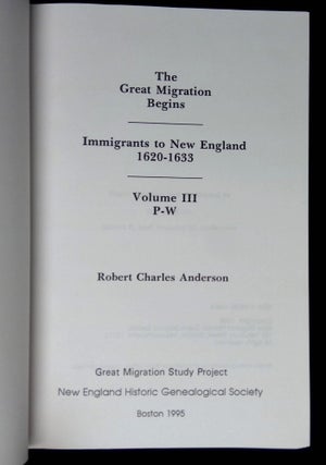 The Great Migration Begins: Immigrants to New England 1620-1633--Volume III, P-W [This volume only!]