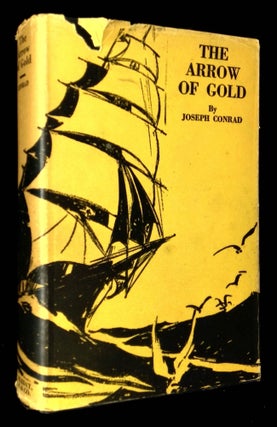 Item #B59692 The Arrow of Gold: A Story Between Two Notes. Joseph Conrad, William Kemp Starrett