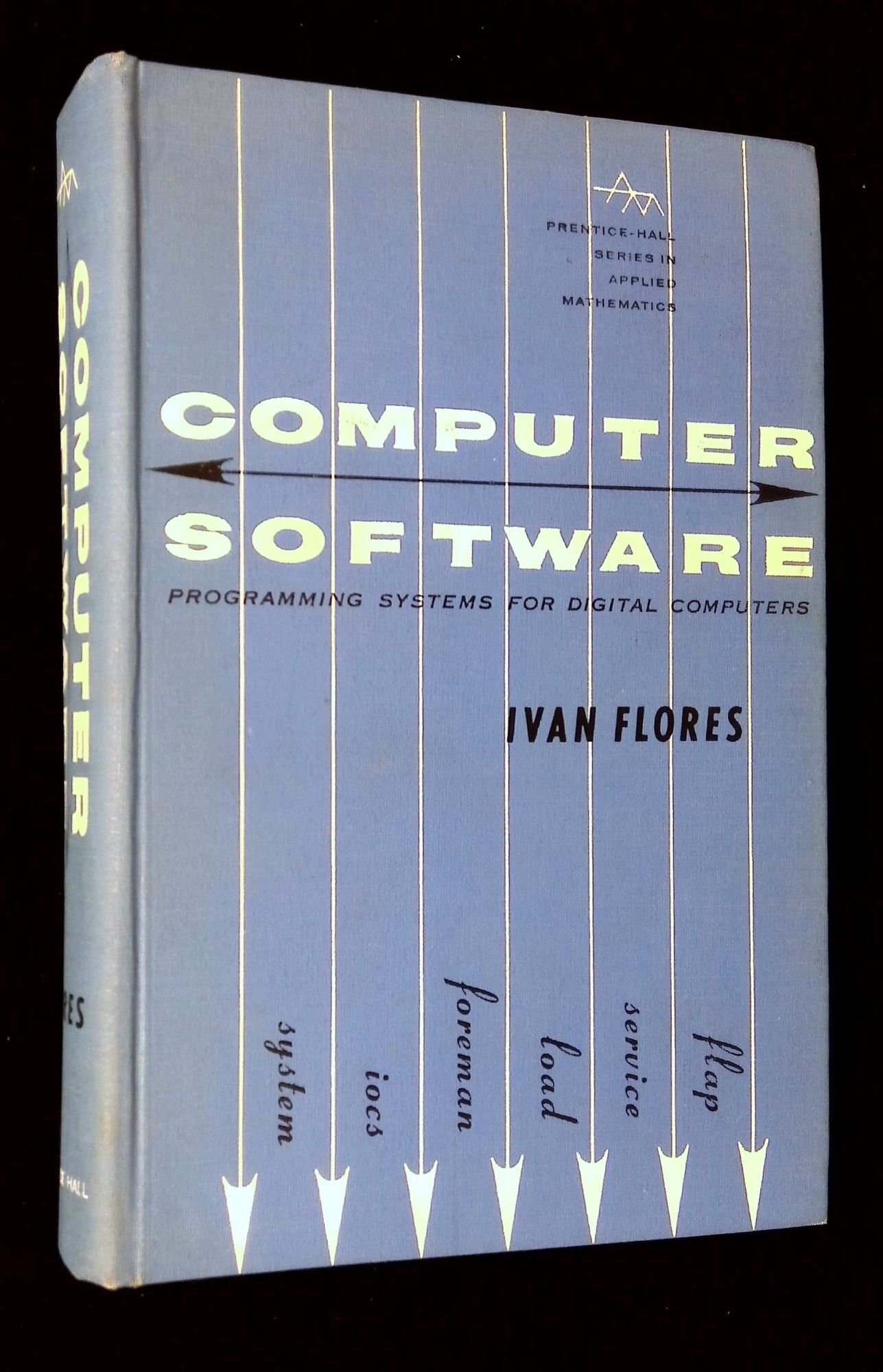 Computer Software: Programming Systems for Digital Computers | Ivan ...
