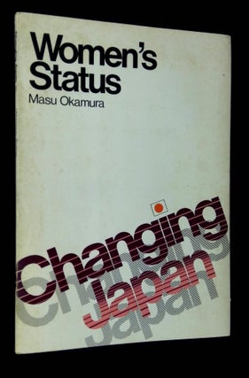 Item #B59766 Changing Japan: Women's Status. Masu Okamura