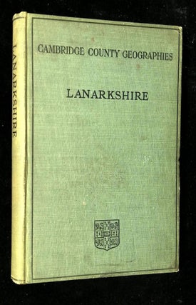 Item #B59792 Lanarkshire [Cambridge County Geographies]. Frederick Mort