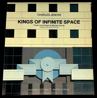 Item #B59843 Kings of Infinite Space: Frank Lloyd Wright & Michael Graves [Signed by Graves!]....