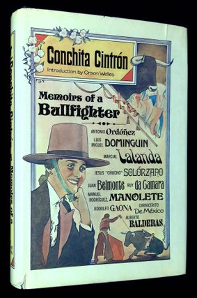 Item #B59881 Memoirs of a Bullfighter. Conchita Cintron, Orson Welles