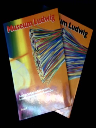 Item #B59923 Museum Ludwig Cologne: Paintings, Sculptures, Environments from Expressionism to the...