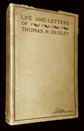 Item #B60023 Life and Letters of Thomas Henry Huxley: Vol. II [This volume only!]. Leonard Huxley
