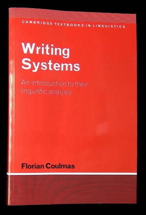 Item #B60070 Writing Systems: An Introduction to their Linguistic Analysis. Florian Coulmas