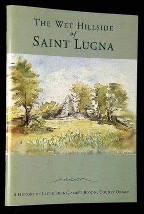 Item #B60089 The Wet Hillside of Saint Lugna [Inscribed by FitzPatrick!]. Elizabeth FitzPatrick,...