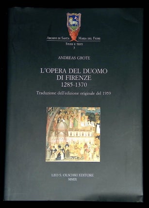 Item #B60155 L'Opera del Duomo di Firenze 1285-1370: Traduzione dell'Edizione Originale del 1959....