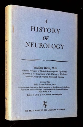 Item #B60189 A History of Neurology [MD Monographs on Medical History Number Two]. Walther Riese,...