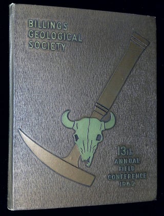 Item #B60191 Billings Geological Society, Thirteenth Annual Field Conference: Three Forks-Belt...