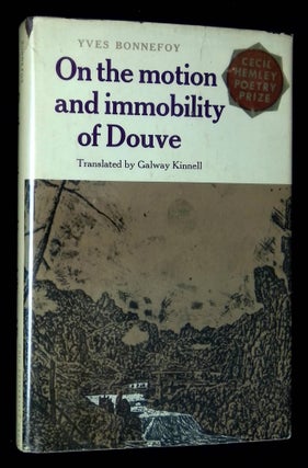 Item #B60230 On the Motion and Immobility of Douve. Yves Bonnefoy, Galway Kinnell