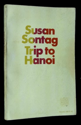 Item #B60231 Trip to Hanoi. Susan Sontag