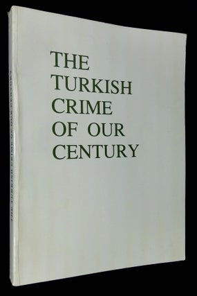 Item #B60268 The Turkish Crime of Our Century. n/a