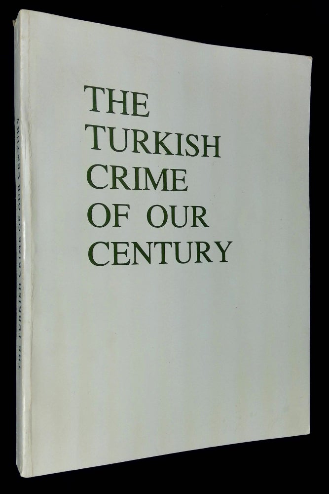 Item #B60268 The Turkish Crime of Our Century. n/a.