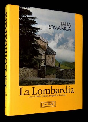 Item #B60275 La Lombardia: Volume 1 di Italia Romanica. Sandro Chierici, Zodiaque