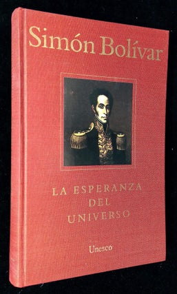 Item #B60291 La Esperanza del Universo. Simon Bolivar, J L. Salcedo-Bastardo, Prologue bu Arturo...