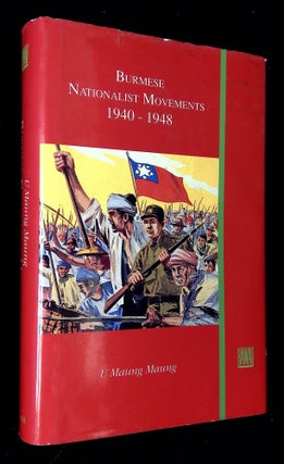 Item #B60293 Burmese Nationalist Movements 1940-1948. U. Maung Maung