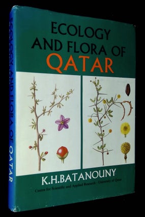 Item #B60302 Ecology and Flora of Qatar. K. H. Batanouny