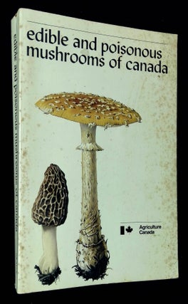 Item #B60346 Edible and Poisonous Mushrooms of Canada. J. Walton Groves