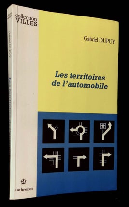 Item #B60377 Les Territoires de l'Automobile [Inscribed by Dupuy to Joel Tarr!]. Gabriel Dupuy