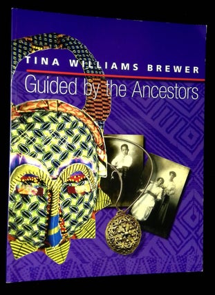 Item #B60419 Guided by the Ancestors. Tina Williams Brewer