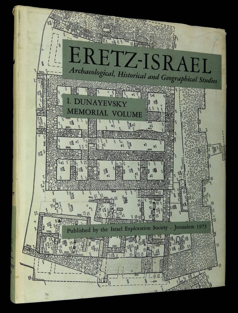 Item #B60437 Eretz-Israel: Volume Eleven--I. Dunayevsky Memorial Volume [This volume only!]. N. Avigad, M. Avi-Yonah, M. Ben Dov, M. Broshi, A. Malamat, B. Mazar, Y. Yadin.