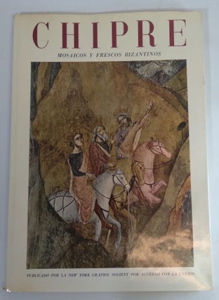Item #B60455 Chipre: Mosaicos y Frescos Bizantinos. A. H. S. Megaw, Andreas Stylianou, Preface...