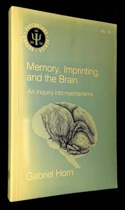 Item #B60463 Memory, Imprinting, and the Brain: An Inquiry into Mechanisms [Oxford Psychology...