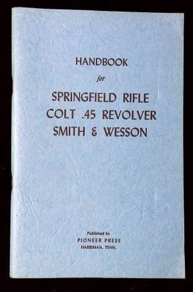 Item #B60543 Description and Rules for the Management of the Springfield Rifle, Carbine, and Army...