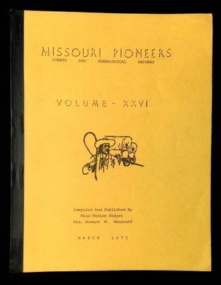Item #B60556 Missouri Pioneers: Volume XXVI, March 1975 [This volume only!]. Nadine Hodges, Mrs....