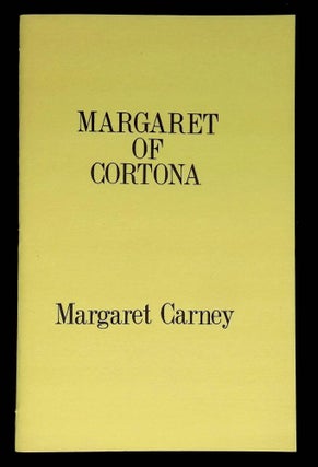 Item #B60567 Margaret of Cortona [Signed by Carney and Stefanik!]. Margaret Carney, Regina L....