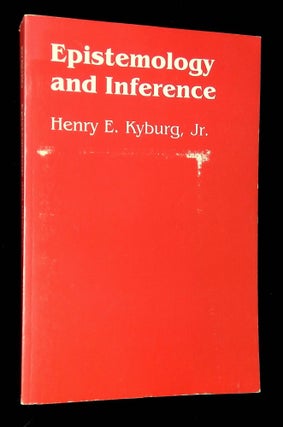 Item #B60571 Epistemology and Inference. Henry E. Kyburg
