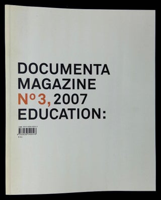 Item #B60583 Documenta Magazine: No. 3, 2007--Education. Heike Ander