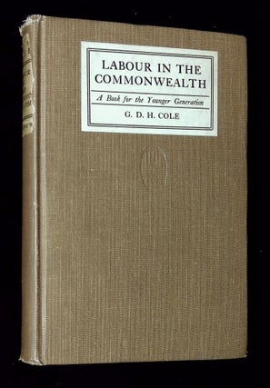 Item #B60586 Labor in the Commonwealth: A Book for the Younger Generation. G. D. H. Cole
