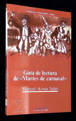 Item #B60596 Guia de Lectura de Martes de Carnaval. Manuel Aznar Soler