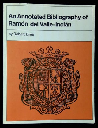 Item #B60615 An Annotated Bibliography of Ramon del Valle-Inclan [Bibliographical Series No. 4]....